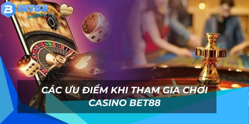 Đặc điểm nổi bật của sân chơi casino Bet 88