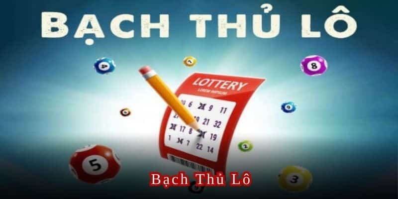 Bạch Thủ Lô: Hướng Dẫn Cách Chơi “Bách Phát Bách Trúng”