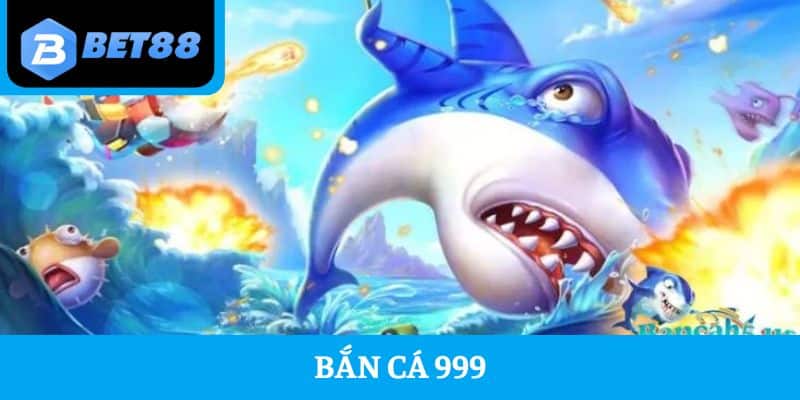 Bắn Cá 999 - Review Tất Tần Tật Sảnh Game Hot Hit 2024