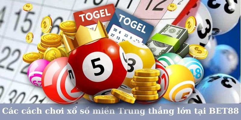 Cách chơi xổ số miền Trung giúp bạn thắng lớn hiệu quả