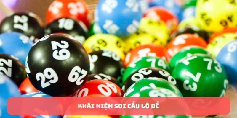 Khái niệm soi cầu lô đề